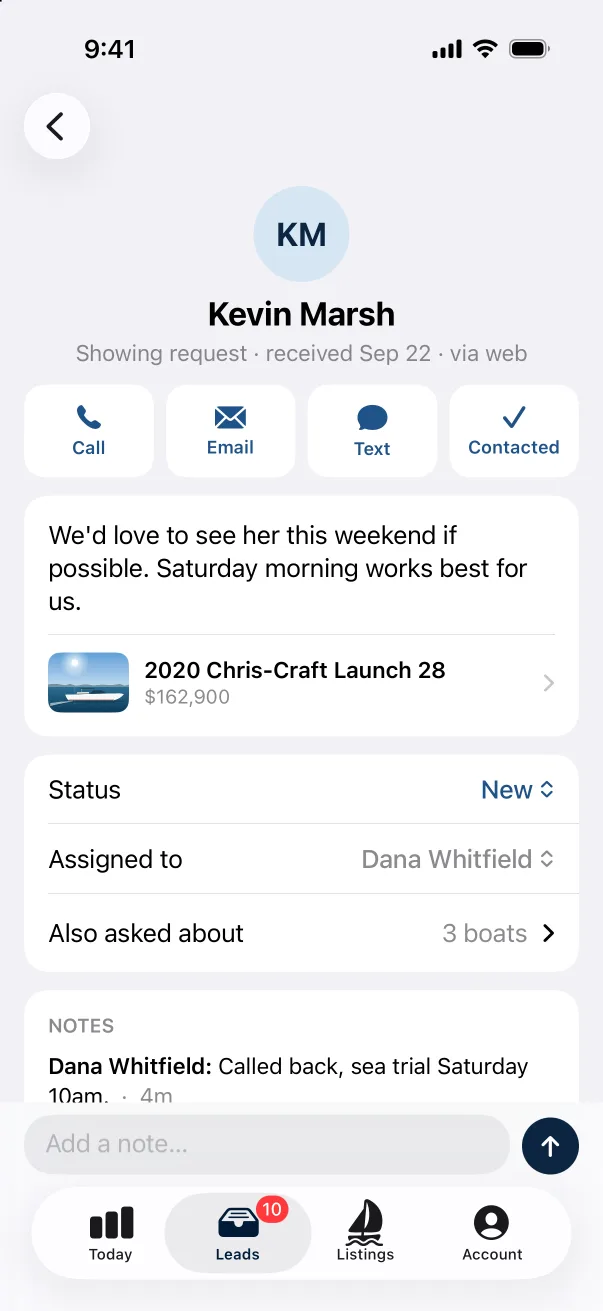 Everything about the buyer, one tap away: Call, text or email from the lead. Change its status, hand it to a colleague and keep notes your team can see.